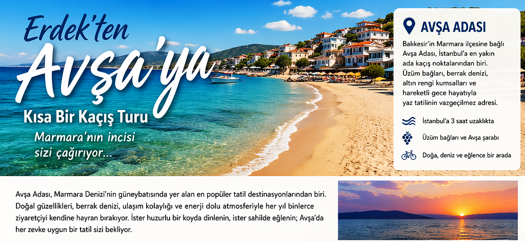 Erdek’ten Avşa’ya Kısa Bir Kaçış Turu Hikayesi